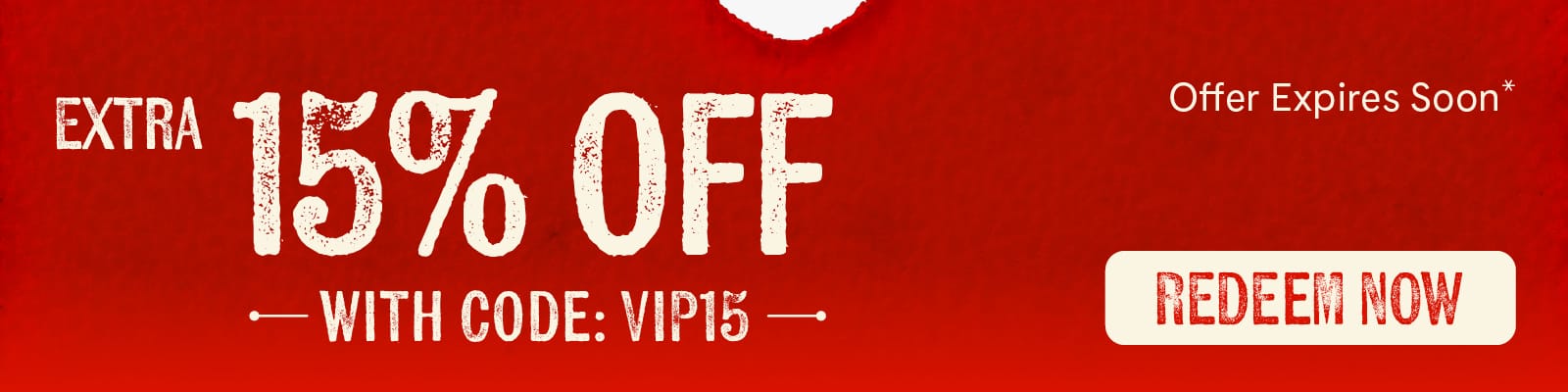 Use code VIP15 for Extra 15% Off