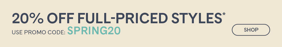 Use code SPRING20 for 20% Off All Full-Priced Styles