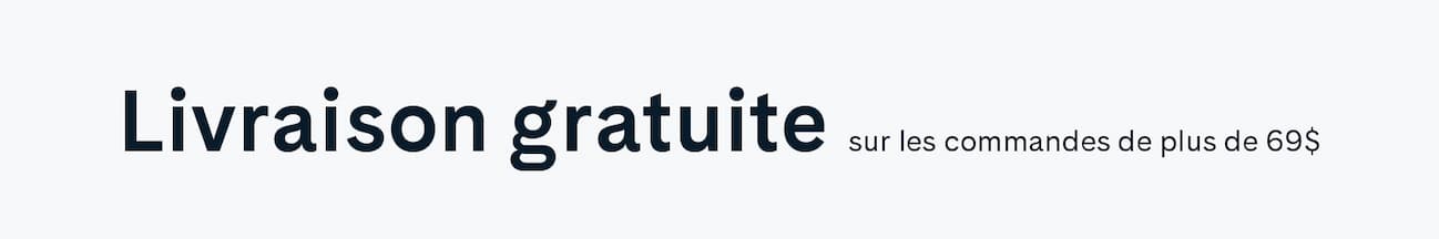 Livraison gratuite sur les commandes $69 +