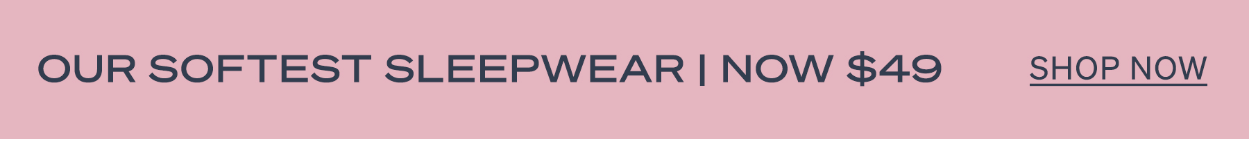 Shop Select 49 Sleepwear