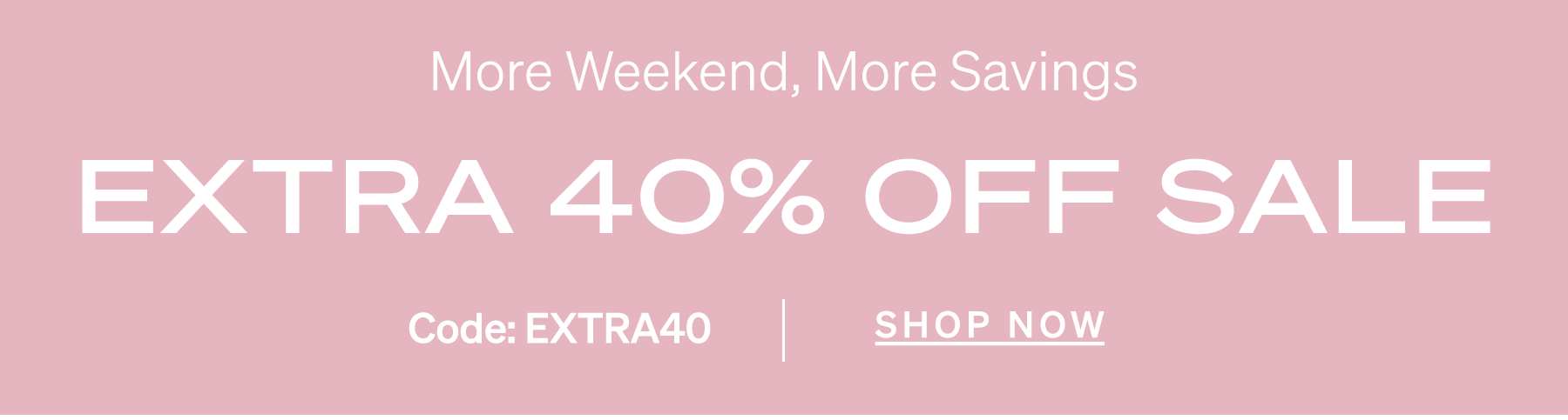 Shop Extra 40 Off Sale
