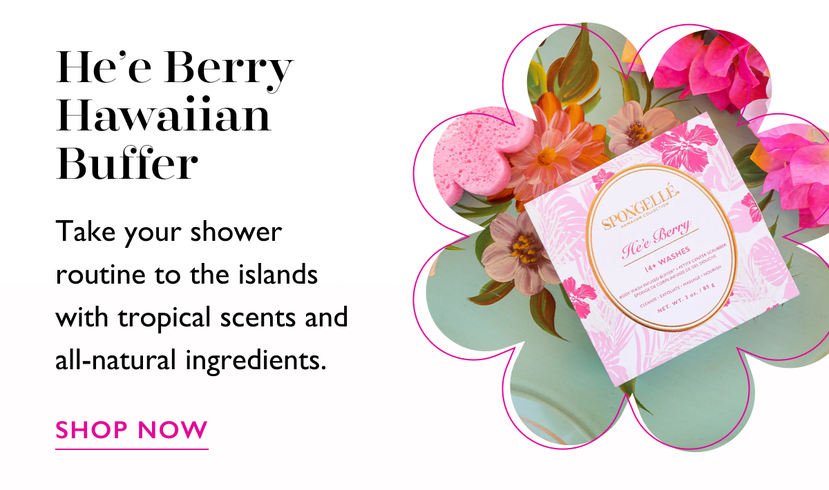 He’e Berry Hawaiian Buffer | Take your shower routine to the islands with tropical scents and all-natural ingredients. | SHOP NOW