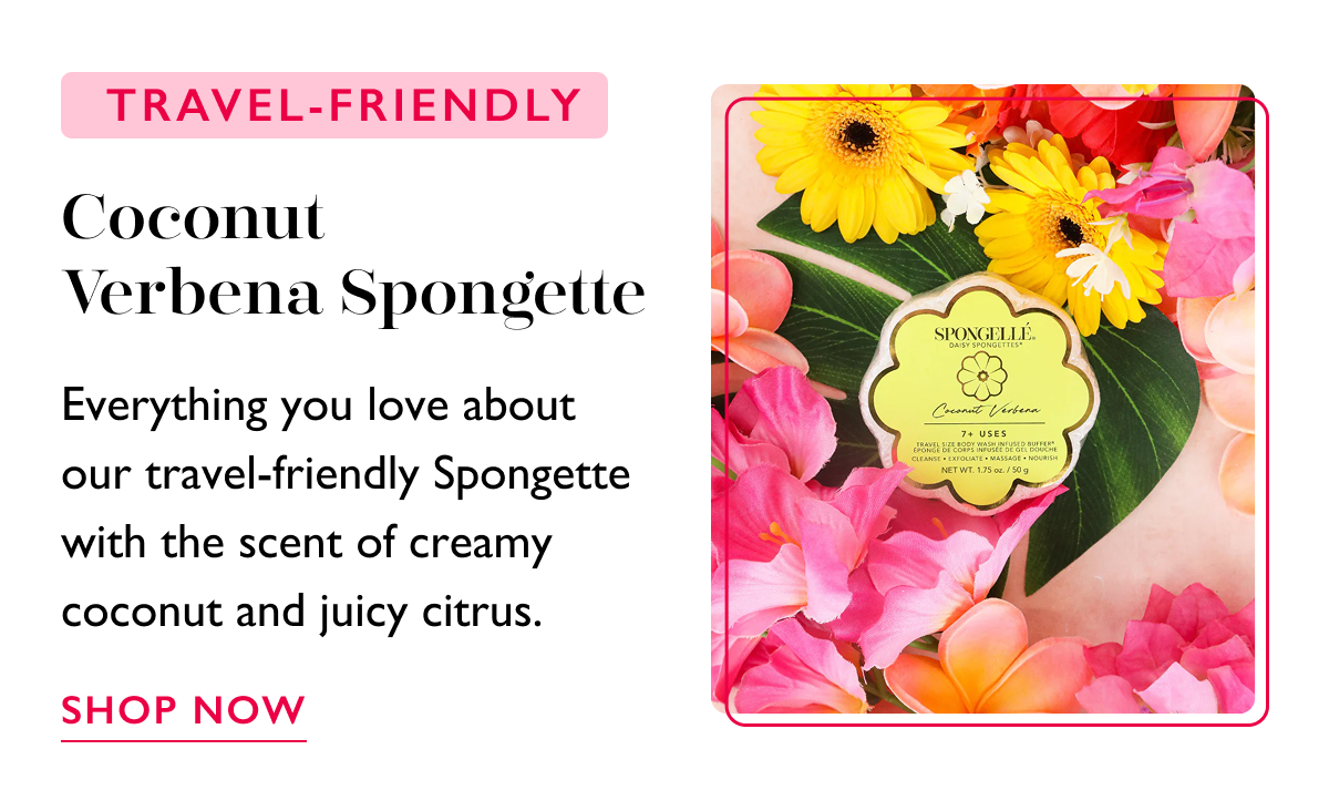 Coconut Verbena Spongette | TRAVEL-FRIENDLY | Everything you love about our travel-friendly Spongette with the scent of creamy coconut and juicy citrus. | SHOP NOW