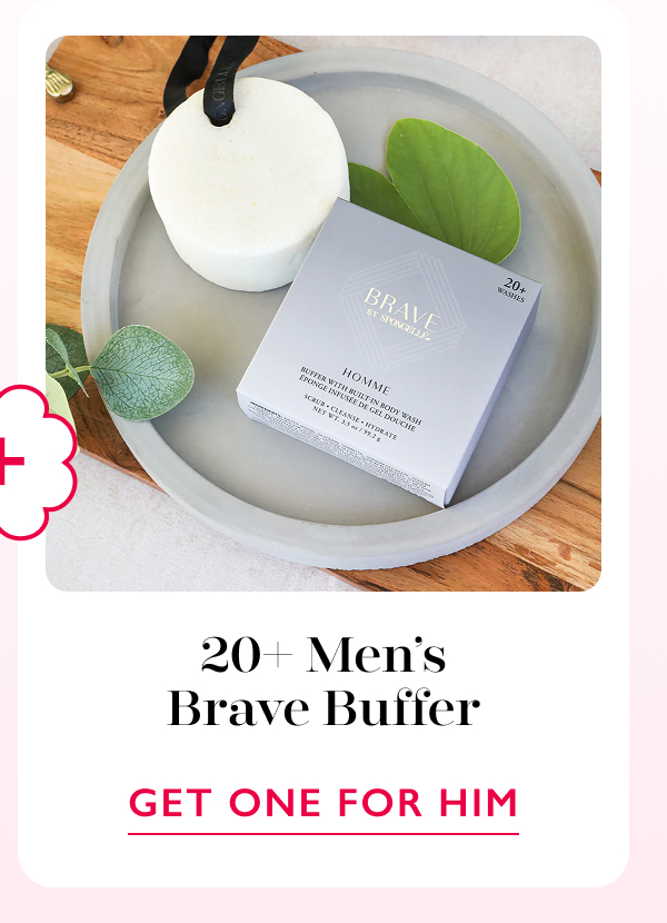 20+ Men's Brave Buffer | GET ONE FOR HIM