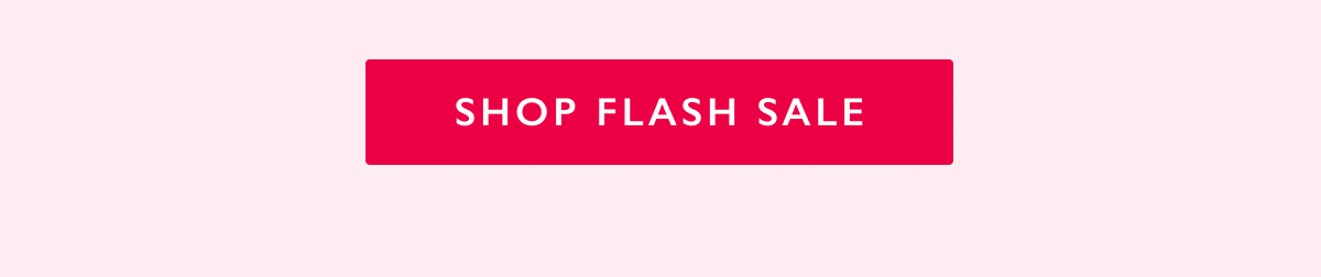 SHOP FLASH SALE
