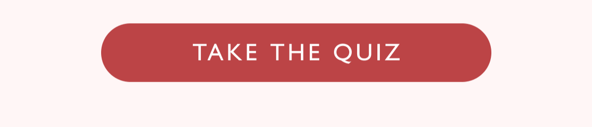 TAKE THE QUIZ