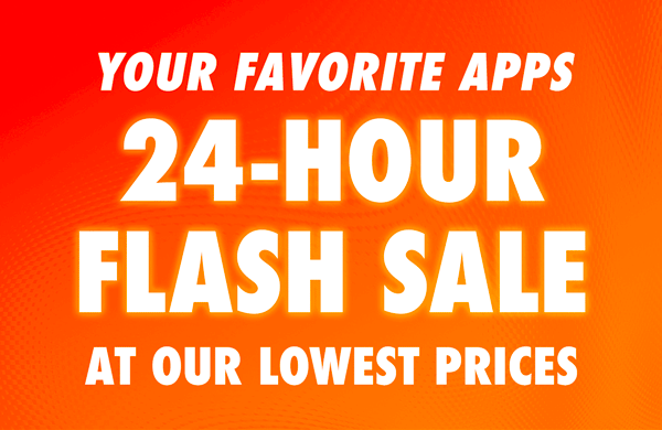 Your Favorite Apps 24-Hour Flash Sale Ending Tonight