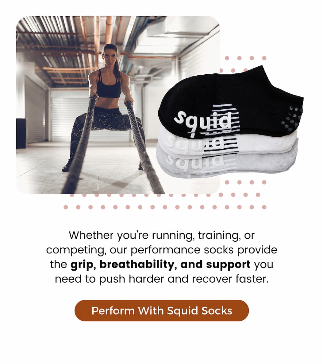 Whether you're running, training or competing, our performance socks provide the grip, breathability, and support you need to push harder and recover faster. [Perform With Squid Socks]