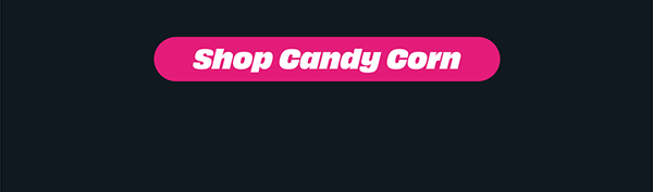 [SHOP CANDY CORN]