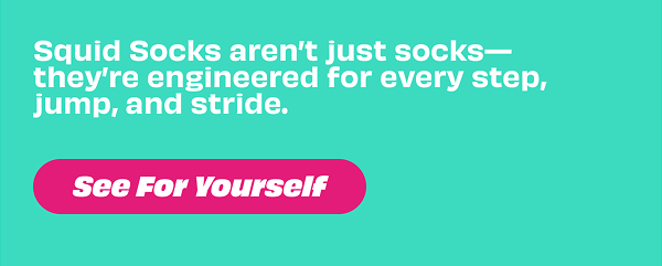 Squid Socks aren’t just socks—they’re engineered for every step, jump, and stride.  [SEE FOR YOURSELF]