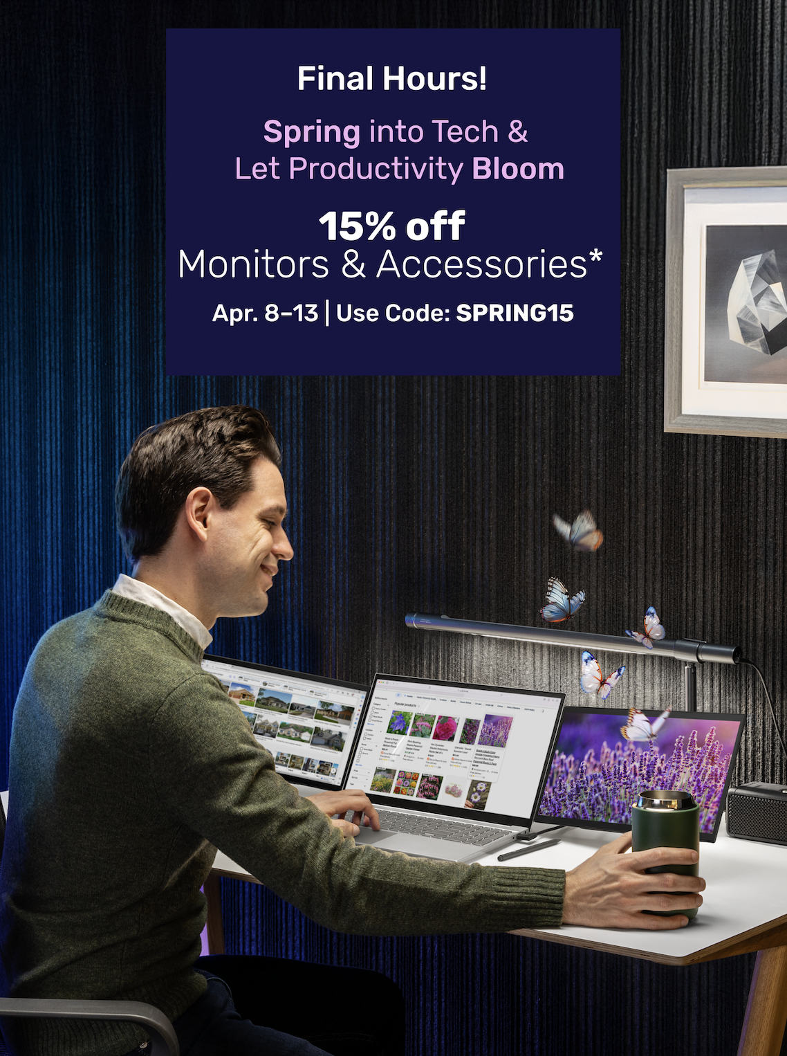 Final Hours: 15% off Monitors & Accessories, Apr. 8–13. Use code SPRING15