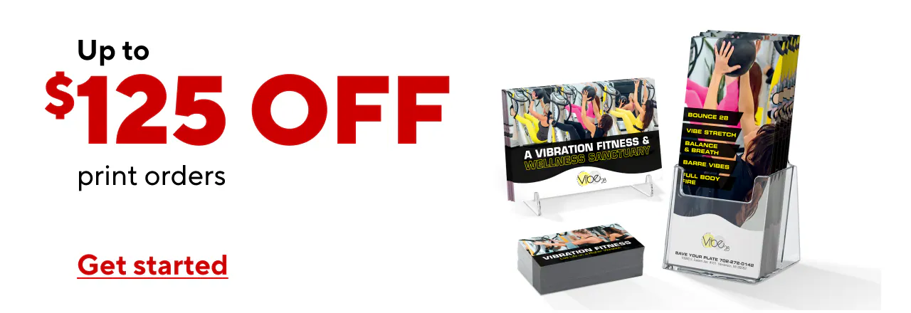 Up to $125 off your Print Order