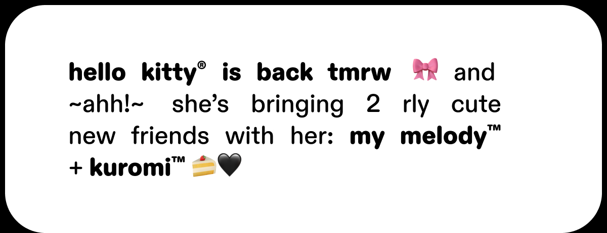 hello kitty is back tmrw