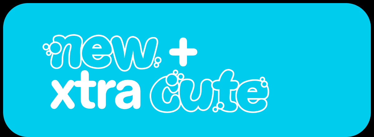 new + xtra cute