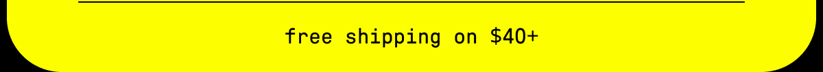 free shipping on $40+