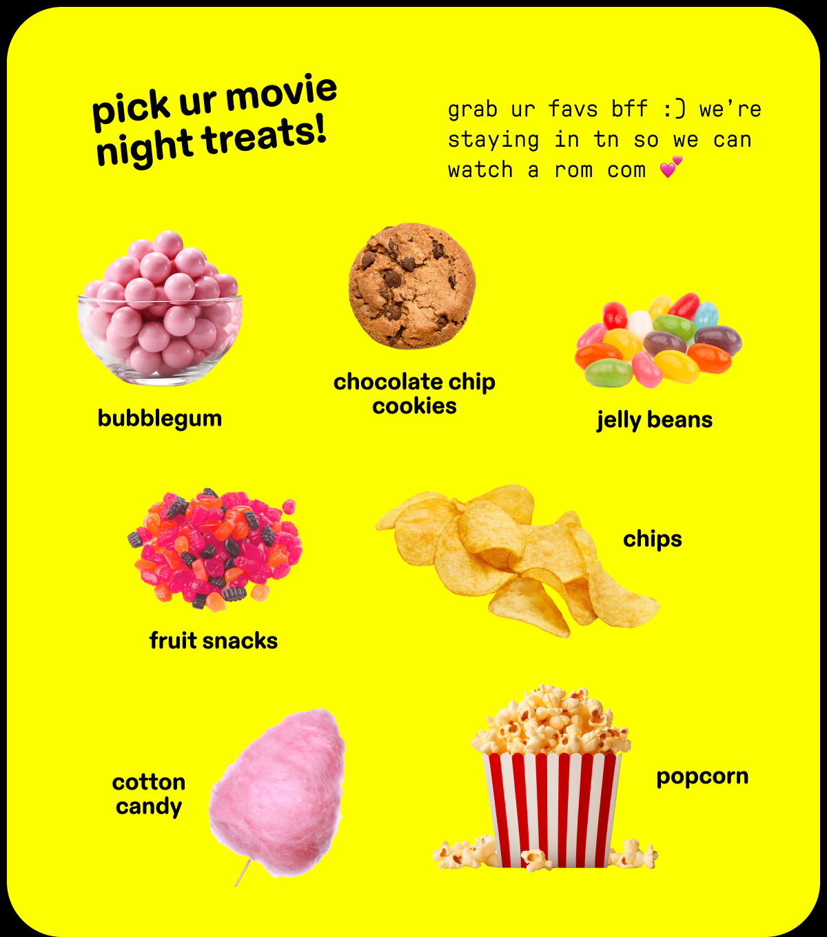 pick ur movie night treats!