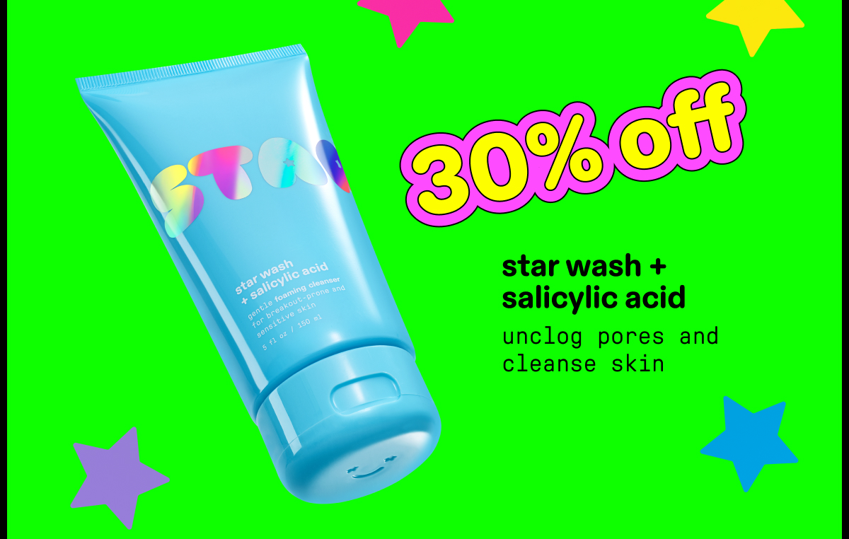 30% off star wash + salicylic acid