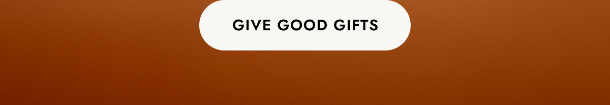 give good gifts