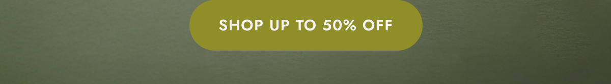 shop up to 50% off