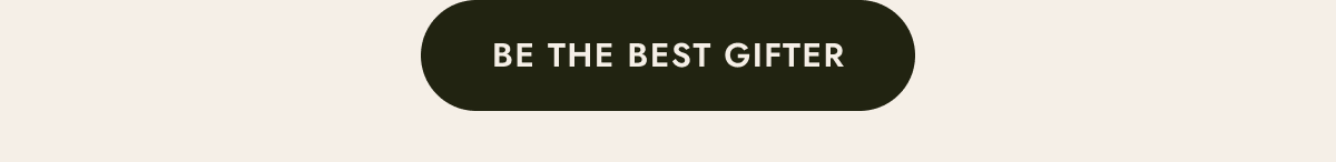 be the best gifter 