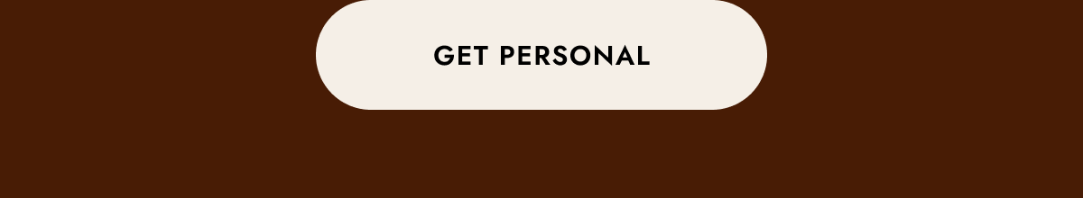 get personal 