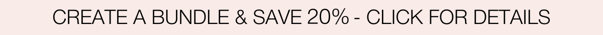 Create a bundle and save 20%