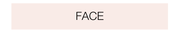 Face | SHOP NOW