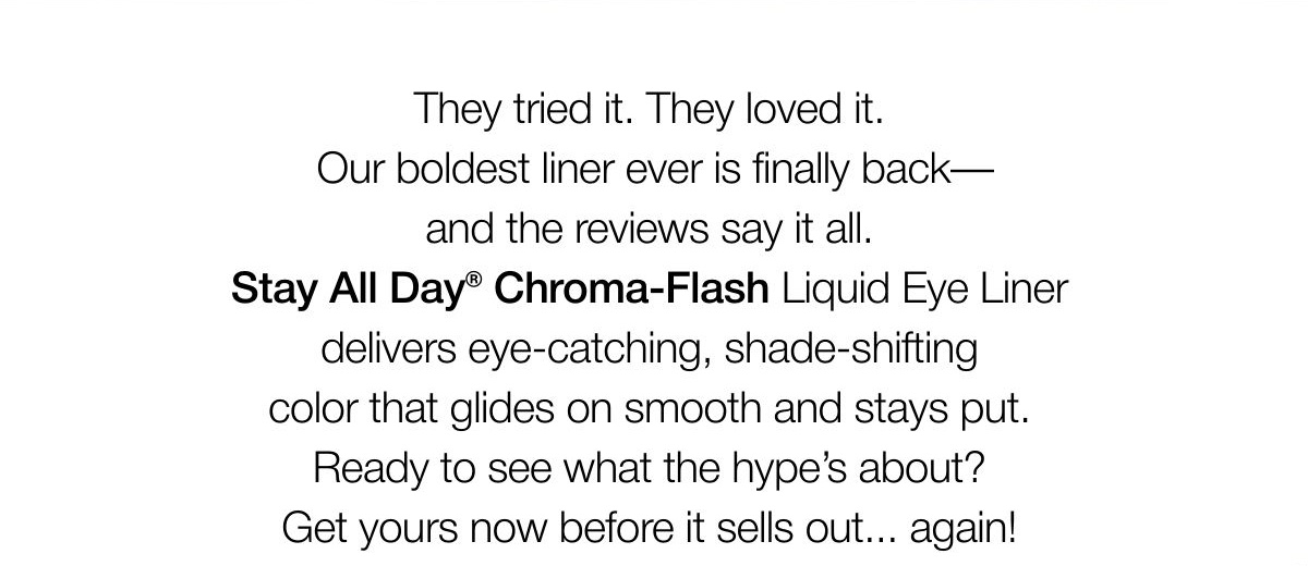 Stay All Day® Chroma-Flash Liquid Eye Liner