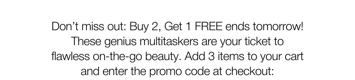 Buy 2 Get 1 Free | SHOP NOW