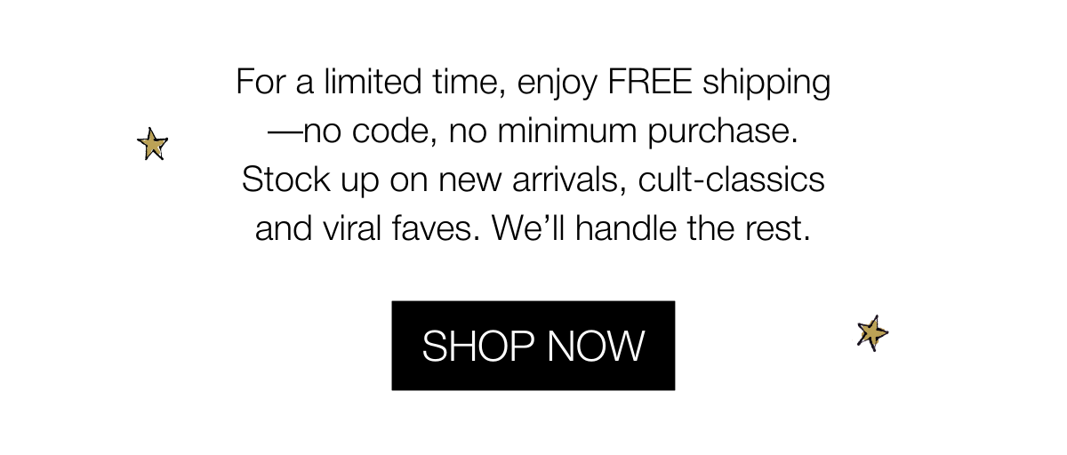 Free Shipping | SHOP NOW