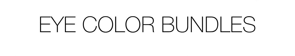 20% off Eye Color Bundles | SHOP NOW