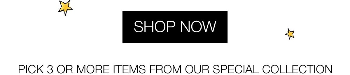 Pick 3, Save 50% | SHOP NOW