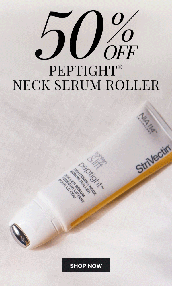 Get 50% The #1 neck serum* Roller