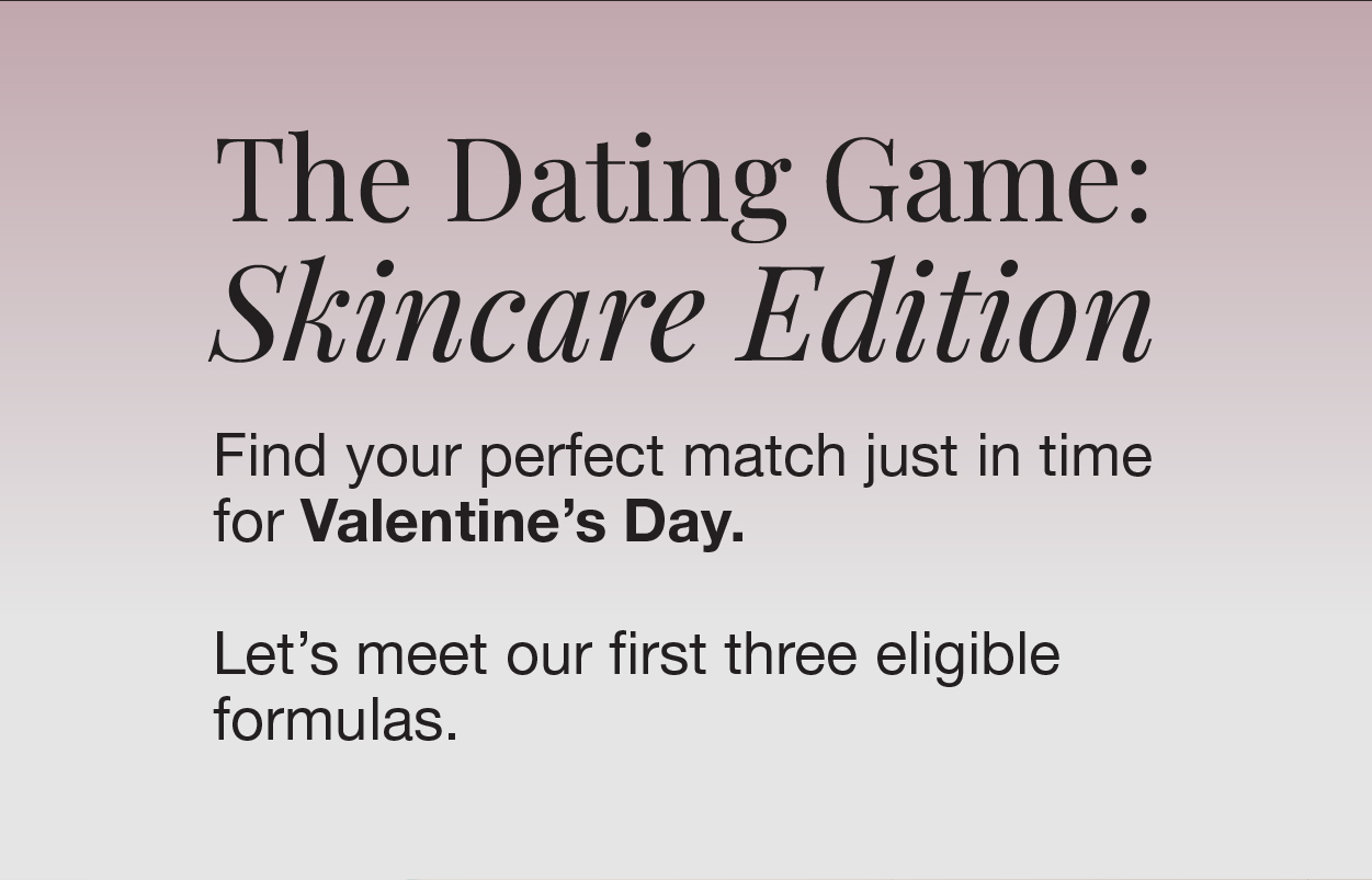 The Dating Game: Skincare Edition