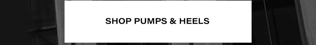 Shop Pumps and Heels