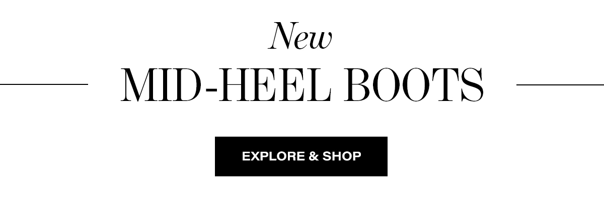 NEW MID-HEEL BOOTS EXPLORE AND SHOP