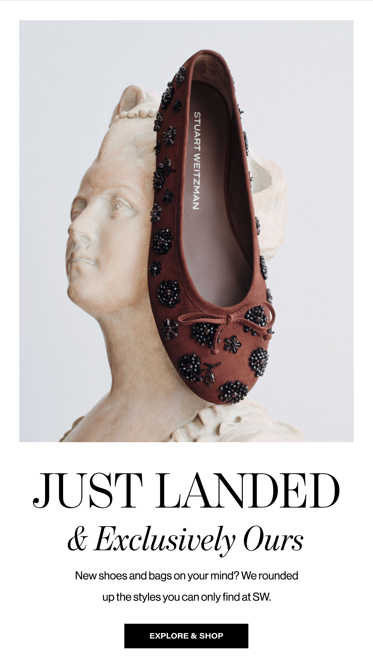 Just Landed & Exclusively Ours. New shoes and bags on your mind? We rounded up the styles you can only find at SW. Explore & Shop