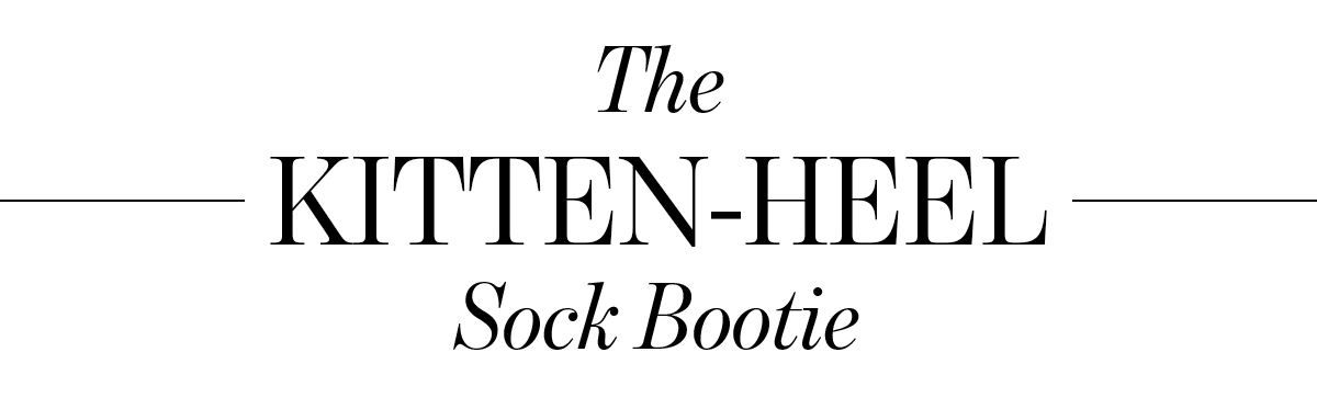 The Kitten-Heel Sock Bootie