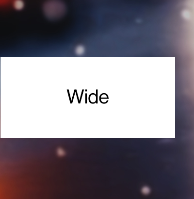 Wide