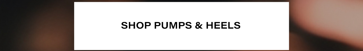  SHOP PUMPS AND HEELS