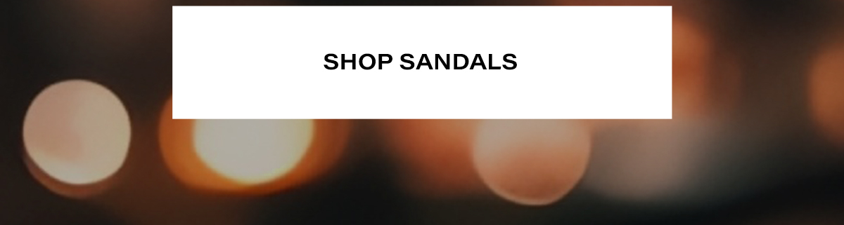 SHOP SANDALS