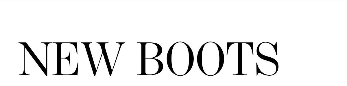   NEW BOOTS AND BOOTIES JUST IN  See what just landed and find your next favorite pair.  SHOP NOW
