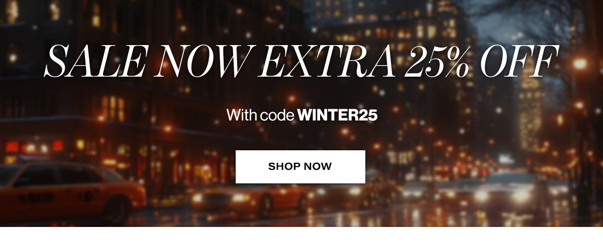   SALE NOW EXTRA 25% OFF  With code WINTER25