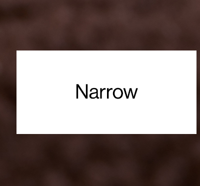 Narrow