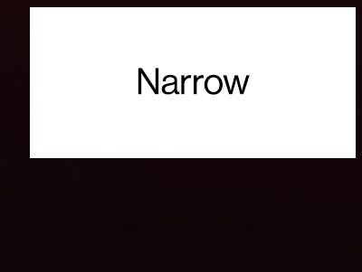 Narrow