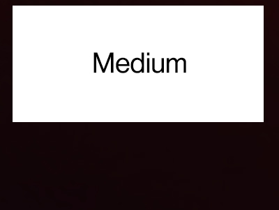Medium