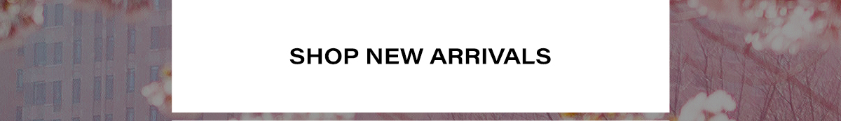 Shop New Arrivals