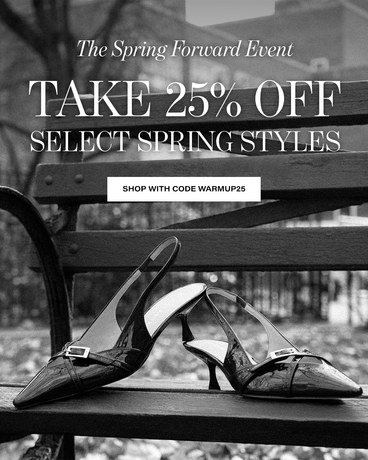 The Spring Forward Event - Take 25% Off Select Spring Styles | Shop With Code WARMUP25