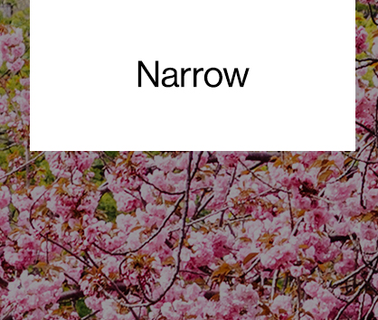 Narrow