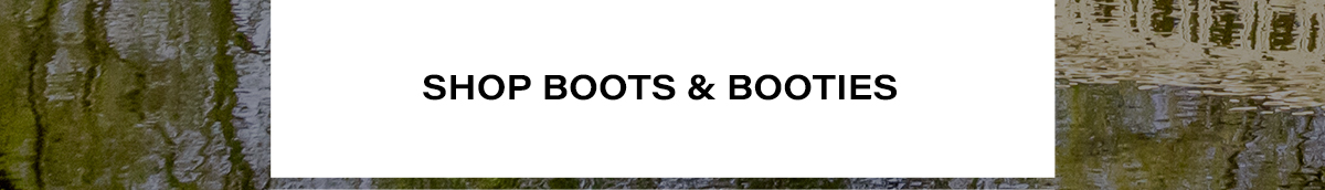 Shop Boots & Booties